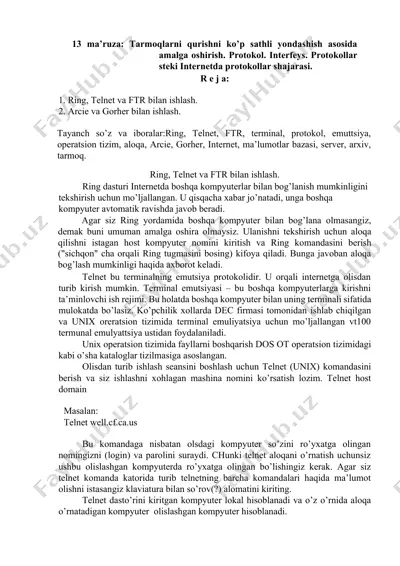 tarmoqlarni qurishni ko’p sathli yondashish asosida amalga oshirish. protokol. interfeys. protokollar steki internetda protokollar shajarasi — DOCX