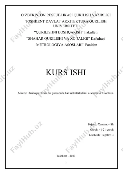 ossillografik usullar yordamida har xil kattaliklarni o’lchash va hisoblash — DOCX
