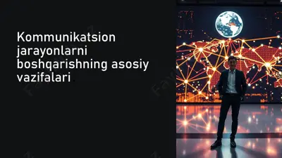 kommunikatsion jarayonlarni boshqarishning asosiy vazifalari — PPTX