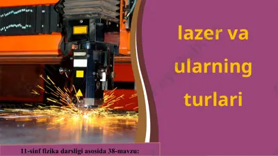 lazer va ularning turlari 11-sinf — PPT