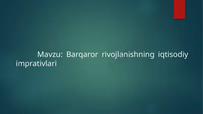 barqaror rivojlanishning iqtisodiy imprativlari — PPTX