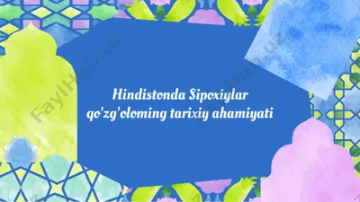 hindistonda sipoxiylar qo'zg'oloming tarixiy ahamiyati — PPTX