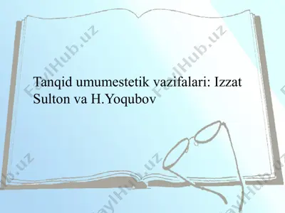 tanqid umumestetik vazifalari: izzat sulton va h.yoqubov — PPTX