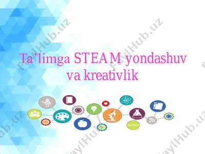ta’limga steam yondashuv va kreativlik — PDF