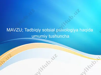 tadbiqiy sotsial psixologiya haqida umumiy tushuncha — PPTX