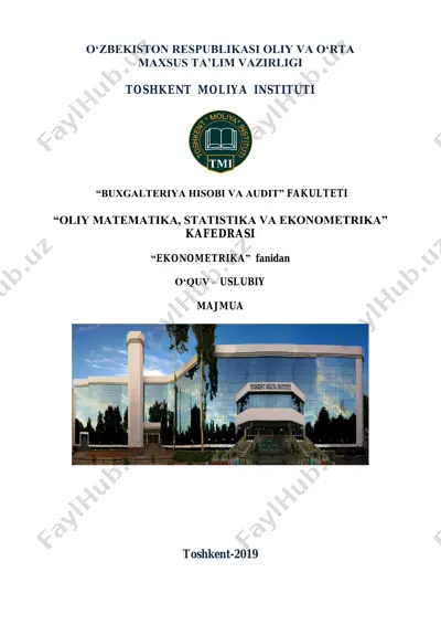 o'zbekiston respublikasi oliy va o'rta maxsus ta'lim vazirligi toshkent moliya instituti "buxgalteriya hisobi va audit" fakulteti "oliy matematika, statistika va ekonometrika" kafedrasi "ekonometrika" fanidan o'quv - uslubiymajmuasi — PDF