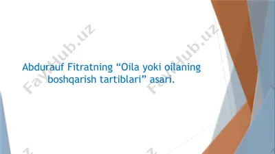 abdurauf fitratning “oila yoki oilaning boshqarish tartiblari” asari — PPTX