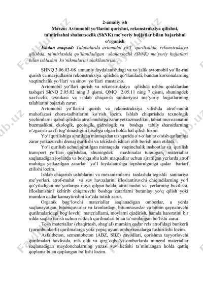 avtomobil yo‘llarini qurishni, rekonstruksiya qilishni, ta’mirlashni shaharsozlik (shnk) me’yoriy hujjatlar bilan bajarishni o‘rganish — DOCX