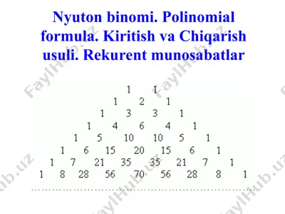 nyuton binomi. polinomial formula. kiritish va chiqarish usuli. rekurent munosabatlar — PPT