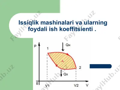 issiqlik mashinalari va ularning foydali ish koeffitsienti — PPT