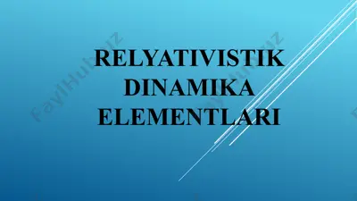 relyativistik dinamika elementlari — PPTX