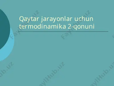 qaytar jarayonlar uchun termodinamika 2-qonuni — PPTX