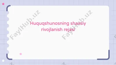 huquqshunosning shaxsiy rivojlanish rejasi — PPTX