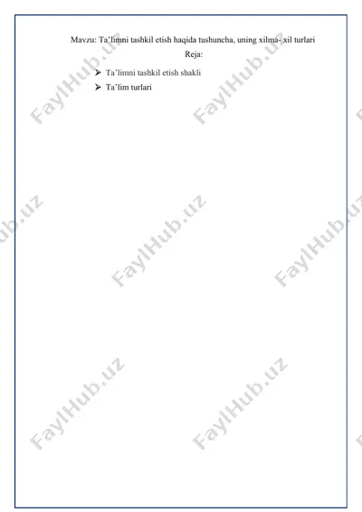 ta’limni tashkil etish haqida tushuncha, uning xilma- xil turlari — DOCX
