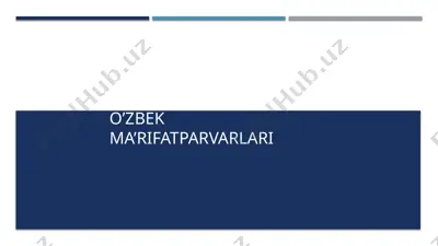 o'zbek ma'rifatparvarlari — PPTX