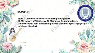 ayub g'ulomov va o'zbek tilshunosligi taraqqiyoti. — PPTX