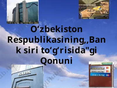 oʻzbekiston respublikasining bank siri toʻgʻrisidagi qonuni — PPTX
