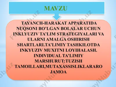 tayanch-harakat apparatida nuqsoni bo’lgan bolalar uchun inklyuziv ta’lim strategiyalari va ularni amalga oshirish shartlari — PPTX