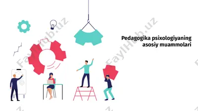 pedagogika psixologiyaning asosiy muammolari — PPTX