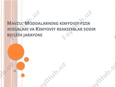 moddalarning kimyoviy-fizik xossalari va kimyoviy reaksiyalar sodir bo’lish jarayoni — PPTX
