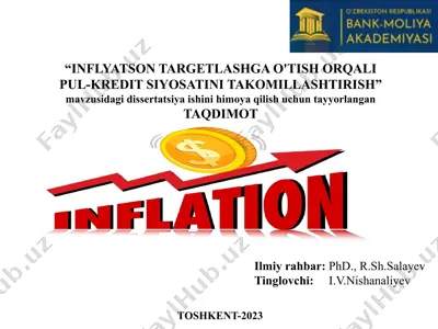 dissertatsiya ishi "inflyatson targetlashga o'tish orqalipul-kredit siyosatini takomillashtirish" — PPTX