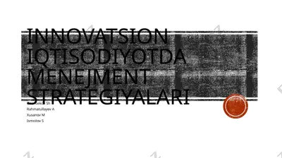 innovatsion iqtisodiyotda menejment strategiyalari — PPTX