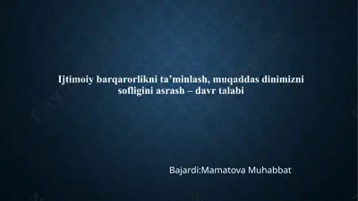 ijtimoiy barqarorlikni ta’minlash, muqaddas dinimizni sofligini asrash – davr talabi — PPTX