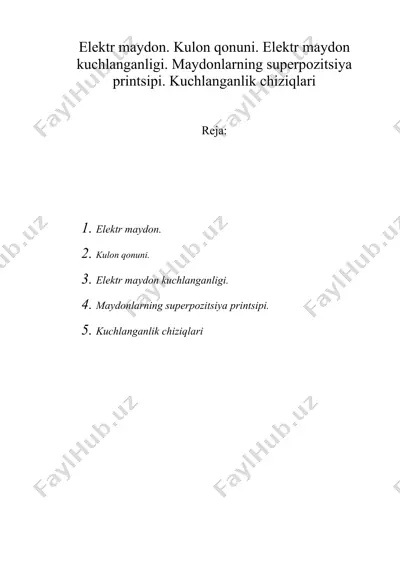 elеktr maydon. kulon qonuni. elеktr maydon kuchlanganligi. maydonlarning supеrpozitsiya printsipi. kuchlanganlik chiziqlari — DOC