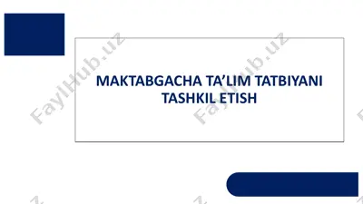 maktabgacha ta'lim tatbiyani tashkil etish — PPTX