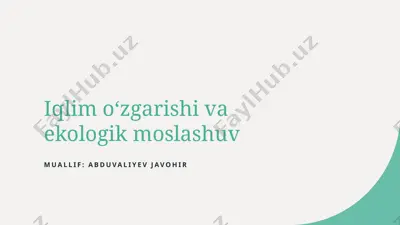 iqlim oʻzgarishi va ekologik moslashuv — PPTX
