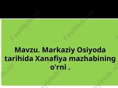 xanafiya mazhabining o'rni — PPTX
