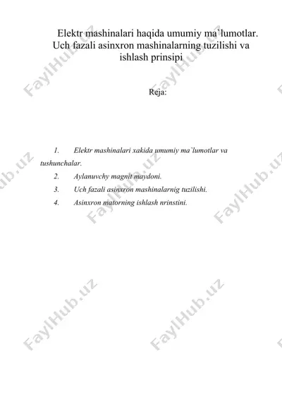 elеktr mаshinаlаri hаqidа umumiy mа`lumоtlаr. uch fаzаli аsinхrоn mаshinаlаrning tuzilishi vа ishlаsh prinsipi — DOC