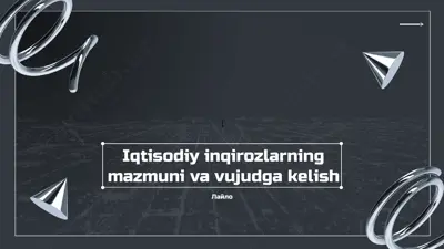 iqtisodiy inqirozlarning mazmuni va vujudga kelish — PPTX