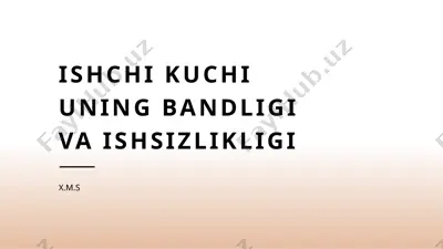 ishchi kuchi uning bandligi va ishsizlikligi — PPTX