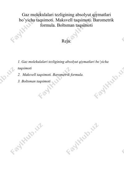 gaz molеkulalari tеzligining absolyut qiymatlari bo’yicha taqsimoti. maksvеll taqsimoti. baromеtrik formula. boltsman taqsimoti — DOC