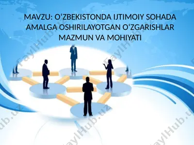 o‘zbekistonda ijtimoiy sohada amalga oshirilayotgan o‘zgarishlar mazmun va mohiyati — PPTX