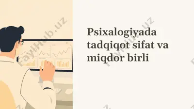 psixologiyada tadqiqot: sifat va miqdor birli — PPTX