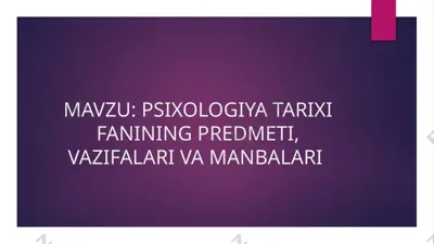 psixologiya tarixi fanining predmeti, vazifalari va manbalari — PPTX
