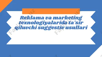 reklama va marketing texnologiyalarida ta'sir qiluvchi suggestiv usullari — PPTX