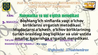 boshlang‘ich sinflarda vaqt o‘lchov birliklarini o‘rgatish metodikasi — PPTX
