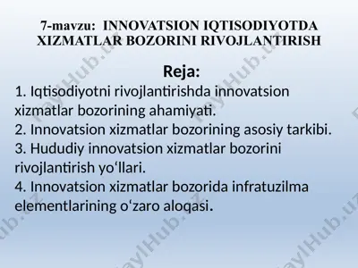 innovatsion xizmatlar bozorining rivojlantirishda ahamiyati — PPTX