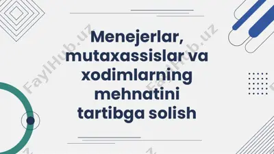 menejerlar, mutaxassislar va xodimlarning mehnatini tartibga solish — PPTX