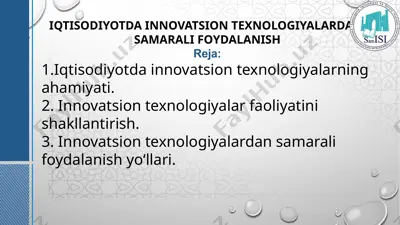iqtisodiyotda innovatsion texnologiyalardan samarali foydalanish — PPTX