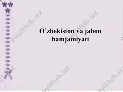 o`zbekiston va jahon hamjamiyati — PPT