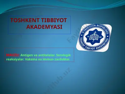 antigenlar va antitelalar. serologik reaksiyalar. vaksina va immun zardoblar. — PPTX
