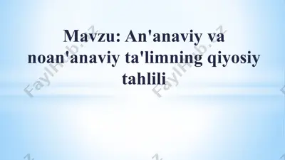 an'anaviy va noan'anaviy ta'limning qiyosiy tahlili — PPTX