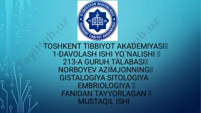 toshlent tibbiyot akademiyasi talabasi norboyev azimjonning gistalogiya, sitologiya, embriologiya fanidan tayyorlagan ta'm organi haqida — PDF
