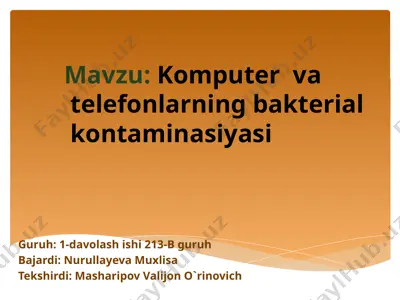 komputer va telefonlarning bakterial kontaminasiyasi — PPTX