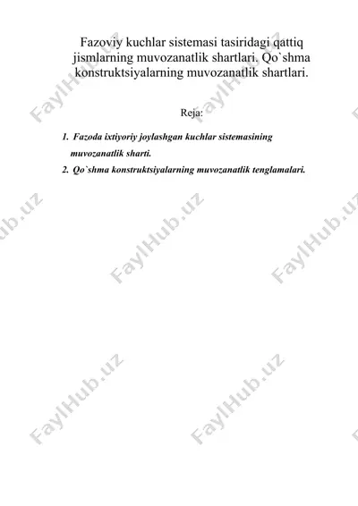 fazoviy kuchlar sistemasi tasiridagi qattiq jismlarning muvozanatlik shartlari. qo`shma konstruktsiyalarning muvozanatlik shartlari. — DOC