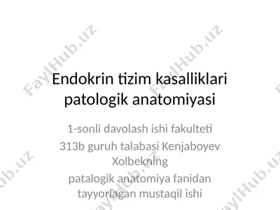 endokrin tizim kasalliklari patologik anatomiyasi — PPTX
